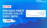 From Google Penalty To 5x Search Traffic
