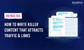 How To Write Killer Website Content That Attracts People